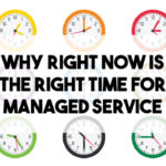 Why right now is the right time for managed service